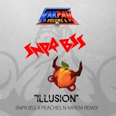 ILLUSION (SNPR BSS x PEACHES N KAREM Remix)