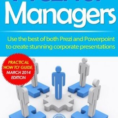 VIEW EBOOK 📒 Prezi for Managers: use the best of both Prezi and Powerpoint to create