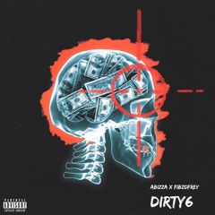 Dirty6 (feat. FibzDFrey)