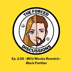 Ep. 2.05 - MCU Rewatch: Black Panther