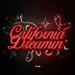 YuB - California Dreamin'