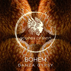 BOHEM, Bodaishin - Danza Gypsy (Original Mix) [SIRIN053]