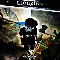thought i (prod. alexswedis)