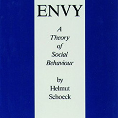 [FREE] KINDLE 📫 ENVY: A Theory of Social Behaviour by  Helmut Schoeck EBOOK EPUB KIN