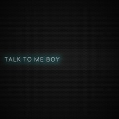 Talk To Me Boy (Extended Mix)