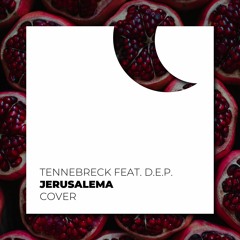 Tennebreck Feat. D.E.P. - Jerusalema (Cover) (Extended)