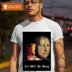 Hegel's Philosophy Auf Will Be Bung Shirt