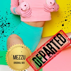 Departed (Original Mix) - MEZZU