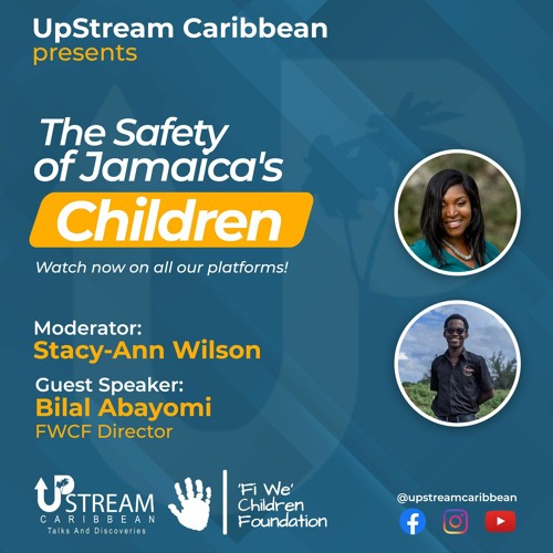 Stream The Safety Of Jamaica's Children by UpStream Caribbean Listen