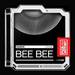 Dabow - Bee Bee