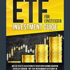 [READ] ✨ Der ultimative ETF FÜR EINSTEIGER Investment Guide: Wie Sie in ETFs clever investieren un