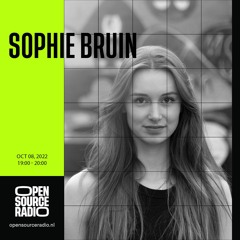 Sophie Bruin @Open Source Radio 08-10-2022