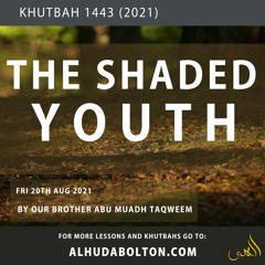 Khutbah: The Shaded Youth