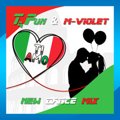 TI AMO (New Dance Edit Mix)
