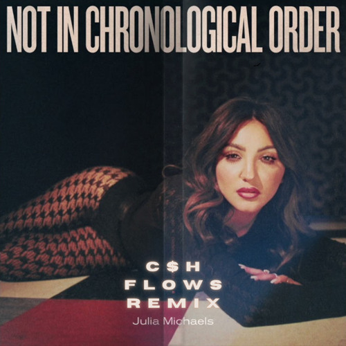 Julia Michaels - Little Did I Know (C$H Flows Remix)