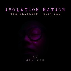 "ISOLATION NATION" The Playlist - part 1