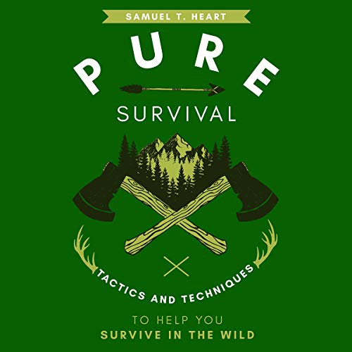 download EBOOK 💚 Pure Survival: Tactics and Techniques to Help You Survive in the Wi