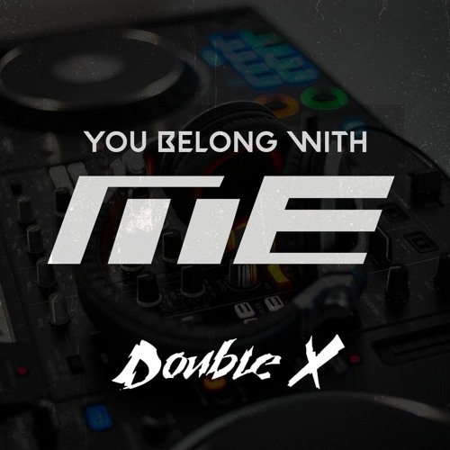You Belong With Me (Double - X Mashup)