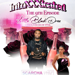 SCARCHA VYBZ  @ INTOXXXICATED PT9