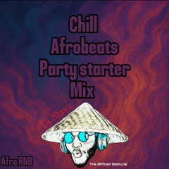 Chill Afrobeats Party starter Dj Slayz (100 pbm and under) Afro RnB