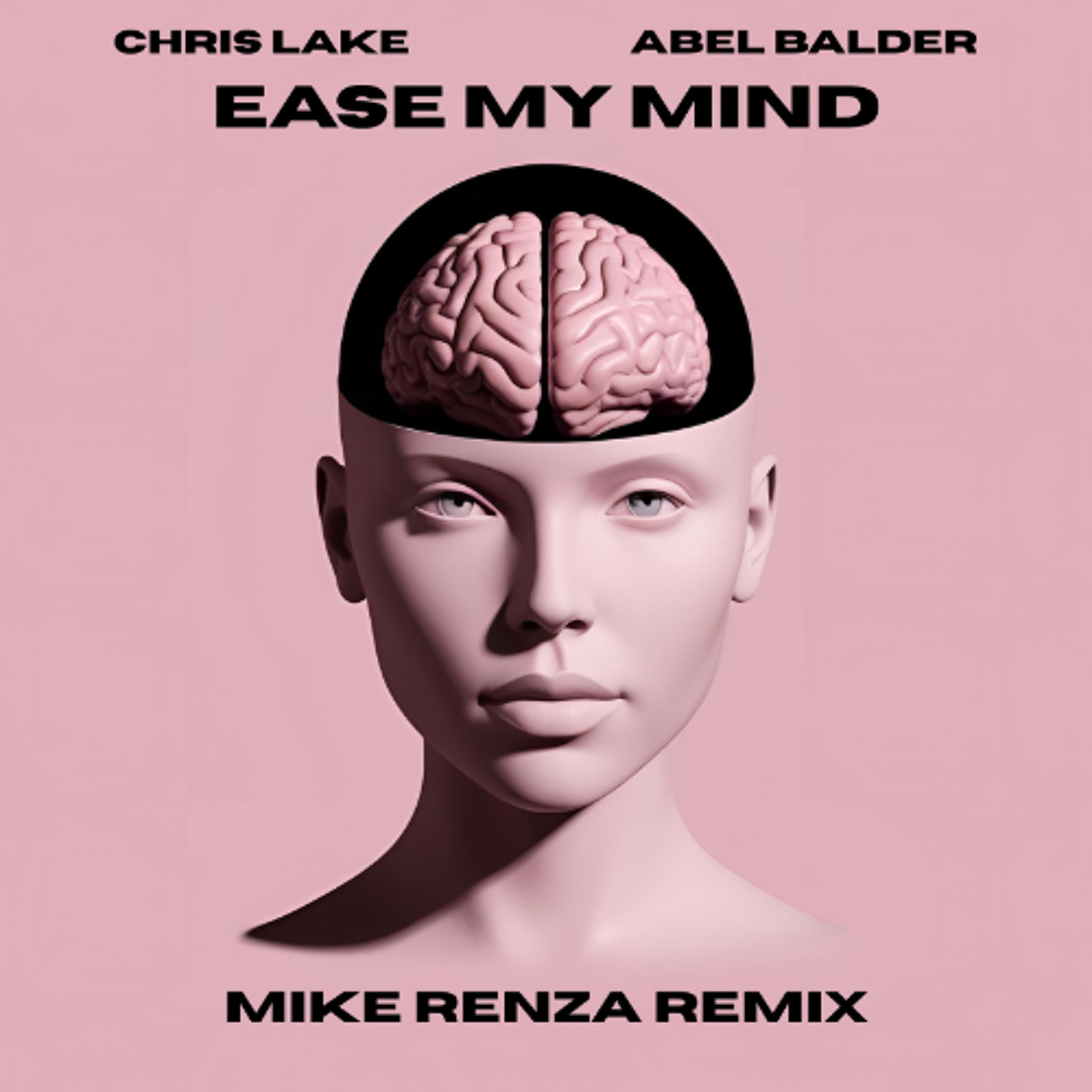 Stream Chris Lake, Abel Balder - Ease My Mind (Mike Renza Remix