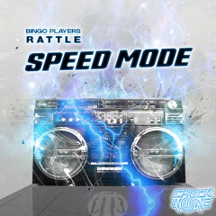 Bingo Players - Rattle (Chuck None Speed Mode) [Free DL!]