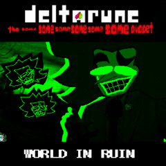 WORLD IN RUIN - [Deltarune; The Same Same Same Same Same Same Puppet]