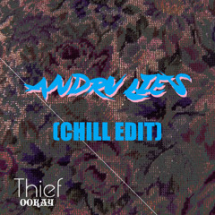 OOKAY - THIEF (ANDRU LIES CHILL EDIT)