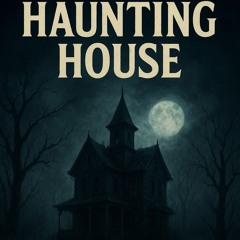 Haunting House