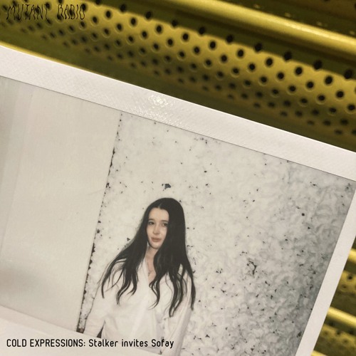 COLD EXPRESSIONS: Stalker invites Sofay [24.02.2023]