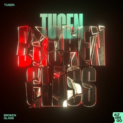 Tugen - Broken Glass [FREE DOWNLOAD]
