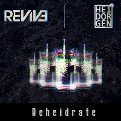 Revive x Heidorgen - Reheidrate
