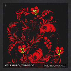 Vallhard & Tornada - PARU BOCHOK (VIP)