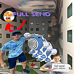 FULL SEND (prod. ratjesus)