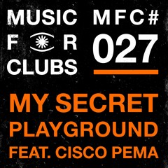 My Secret Playground - Una Moneda Para Ti (feat. Cisco Pema) - MFC0027