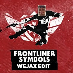 Frontliner - Symbols (WEJAX EDIT)