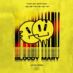 Bloody Mary (LOZIC Remix)