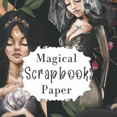 DOWNLOAD [PDF] Magical Scrapbook Paper: Over 200 Witch-Themed Things to Cut Out.