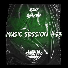 Shakira, Bzrp Music Session #53 (Dimitri Serrano Remix)