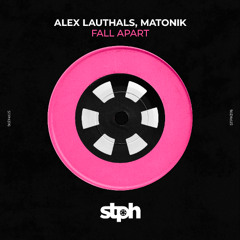 Alex Lauthals, Matonik - Fall Apart [Stereophonic]
