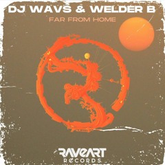 DJ WAVS & Welder B - Far From Home (Original Mix)
