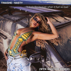 Nasty - Tinashe (WYN NASTIER REMIX)
