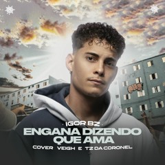 ENGANA DIZENDO QUE AMA