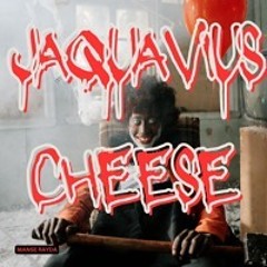 Jaquavius Cheese