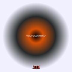 “CREATOR/UNIVERSE”
