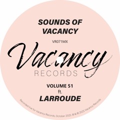 Sounds Of Vacancy Vol. 51 (ft. Larroude) [Live Mix]
