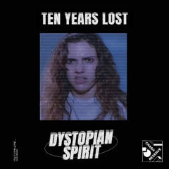 PREMIERE: Ten Years Lost - Act Like You Can't See (Crash Reserve)