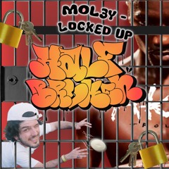 M0L3Y - LOCKED UP (FREE DOWNLOAD)