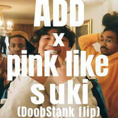 ADD x PinkLikeSuki (DoobstnK bootleg)