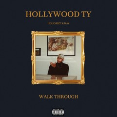 Hollywood Ty - Walk Through
